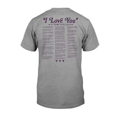 I Love You In Lyrics - Personalized Tay-tay Lover T-shirt and Hoodie