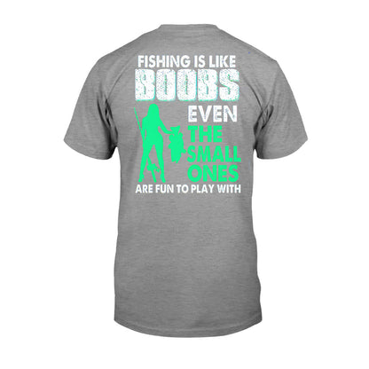 Fishing Is Like Boobs  - T-shirt and Hoodie 1121