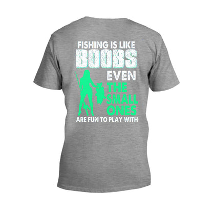 Fishing Is Like Boobs  - T-shirt and Hoodie 1121