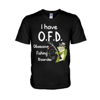 I Have OFD - Fishing T-shirt and Hoodie