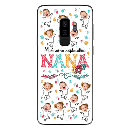 My Favorite People Call Me Nana - Personalized Grandma Phone Case