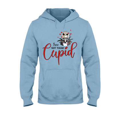 Not Today Cupid - Personalized Valentine Nightmare T-shirt and Hoodie