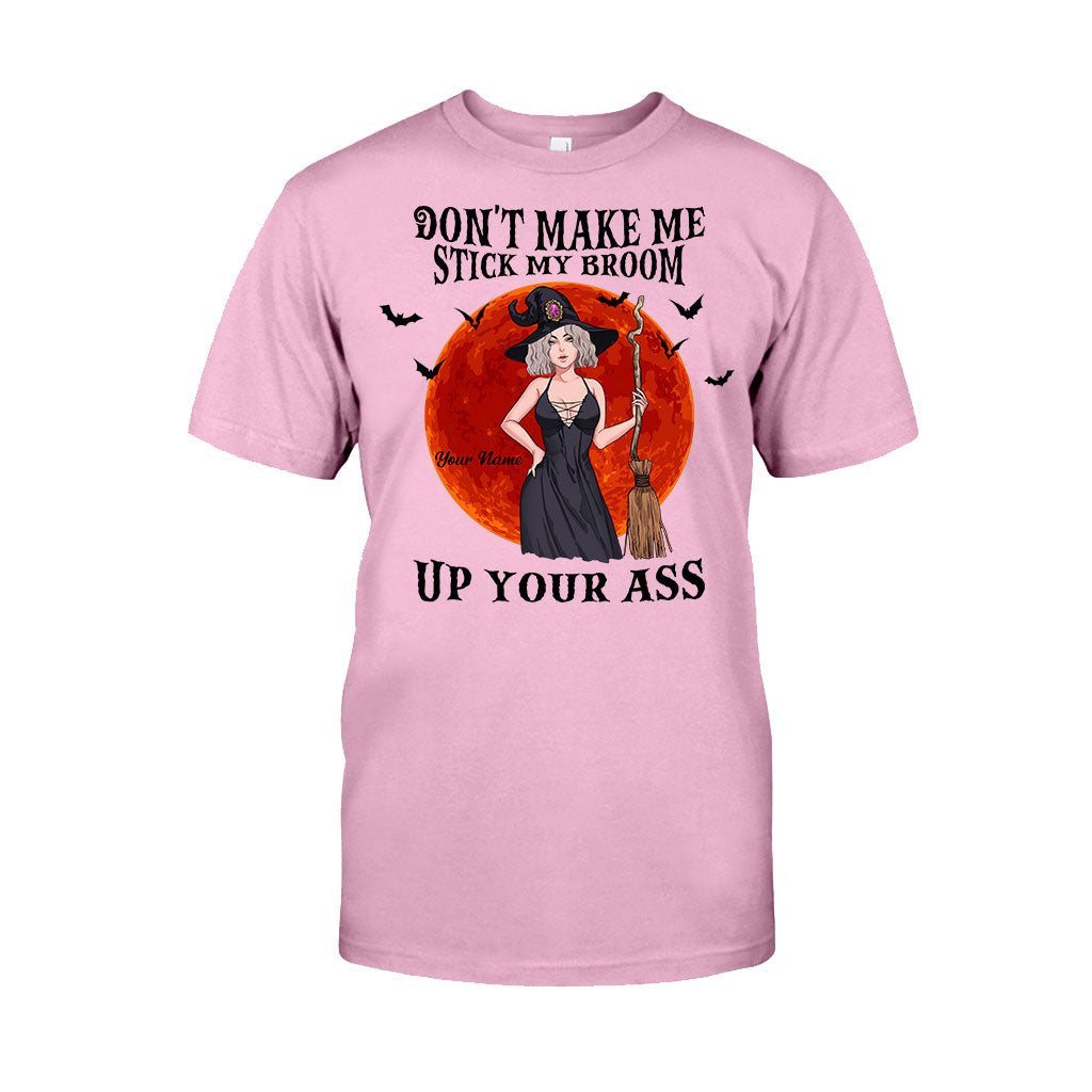 Don't Make Me Stick My Broom - Personalized Halloween Witch T-shirt And Hoodie