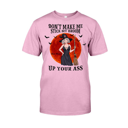 Don't Make Me Stick My Broom - Personalized Halloween Witch T-shirt And Hoodie