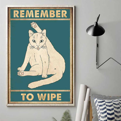 Remember To Wipe - Funny Cat Poster 0921
