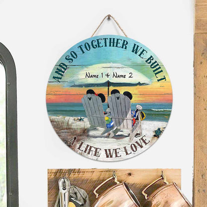 We Built A Life We Love - Personalized Mouse Round Wood Sign