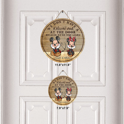 We Don't Have A Welcome Mat At Our Door - Personalized Couple Mouse Round Wood Sign