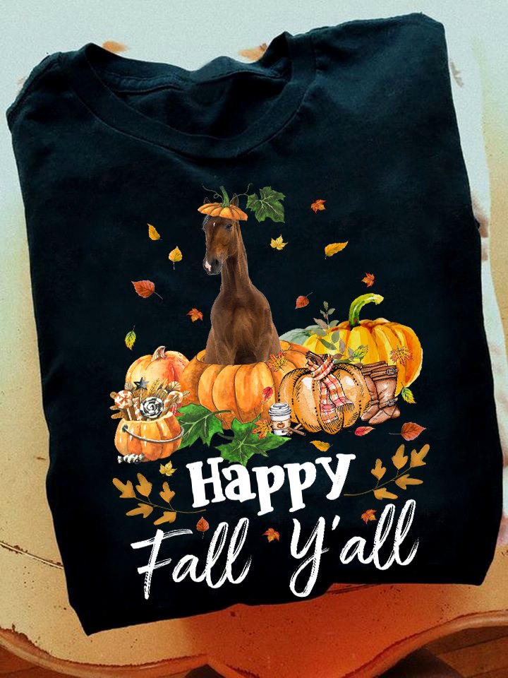 Happy Fall Y'all Horse T-shirt and Hoodie 0823