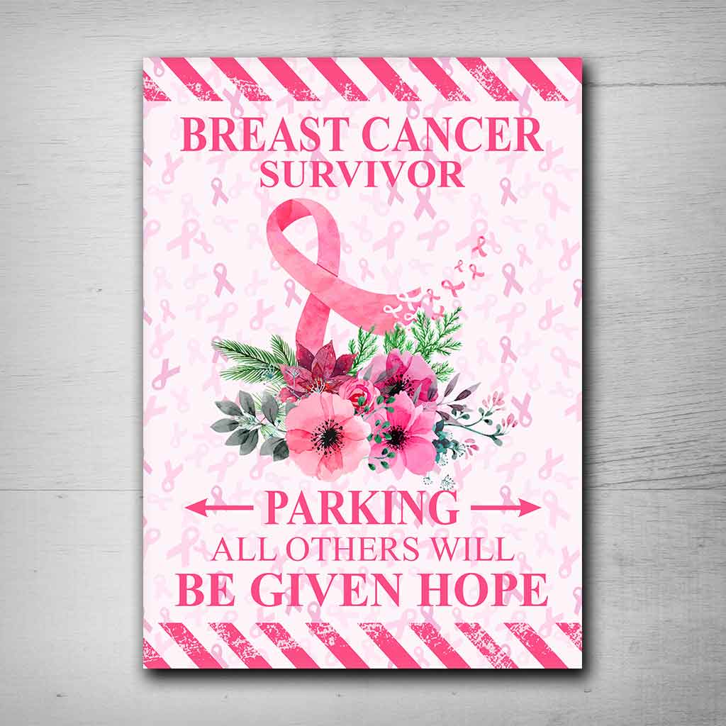 Breast Cancer Survivor Parking All Others Be Given Hope - Rectangle Metal Sign