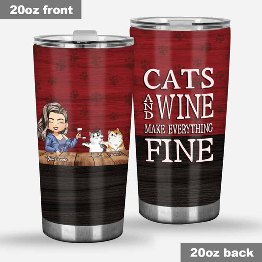 Cats And Wine & Everything's Fine - Personalized Tumbler