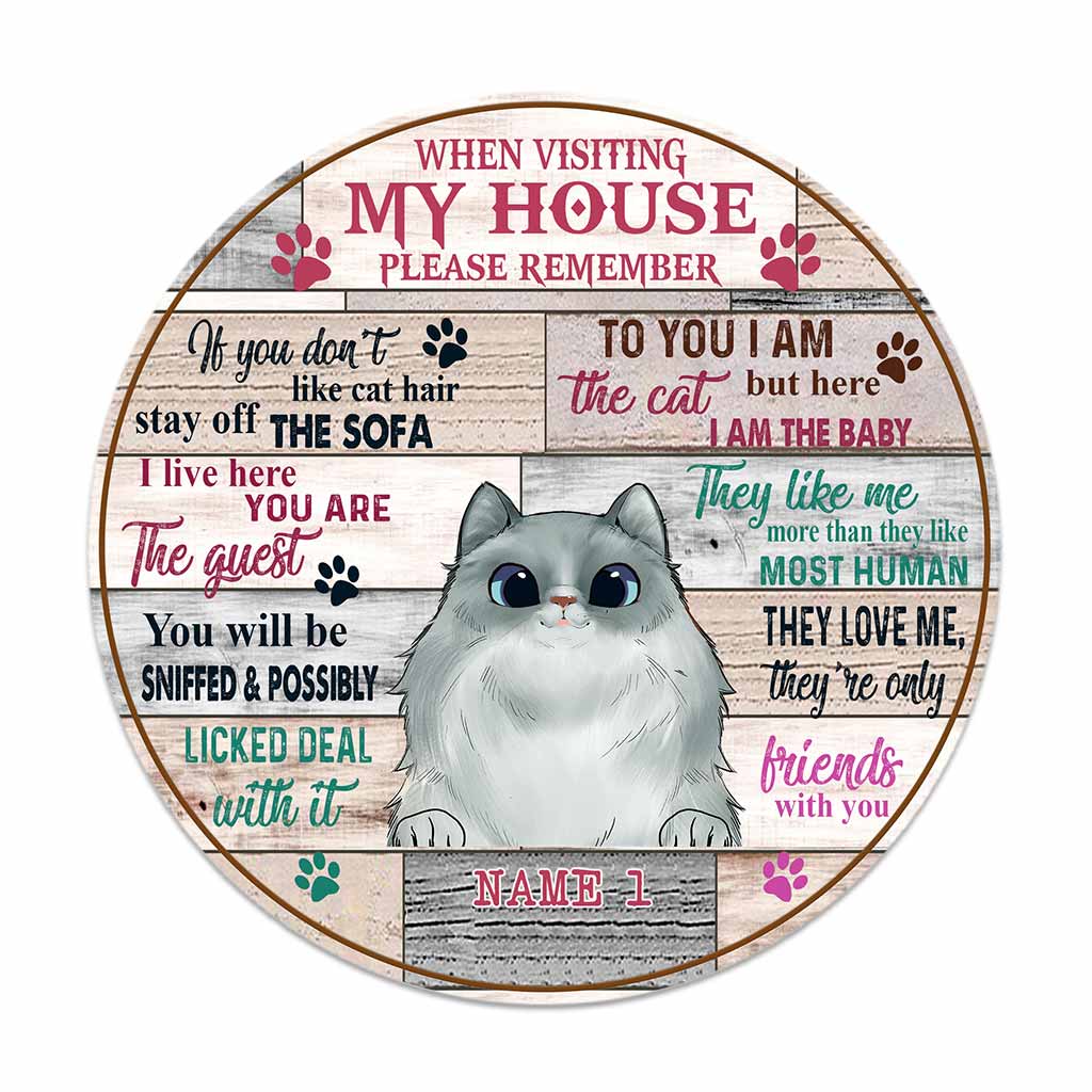 When Visiting Cat House Please Remember - Personalized Cat Round Wood Sign