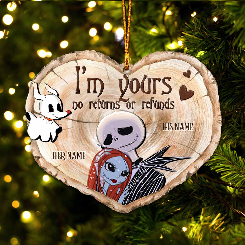 I'm Yours No Returns Or Refunds - Personalized Christmas Nightmare Ornament (Printed On Both Sides)