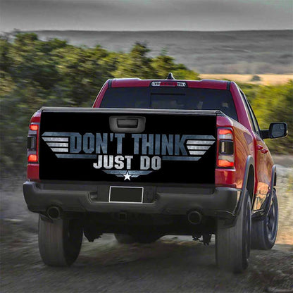 Don't Think Just Do Top Gun - Truck Tailgate Decal