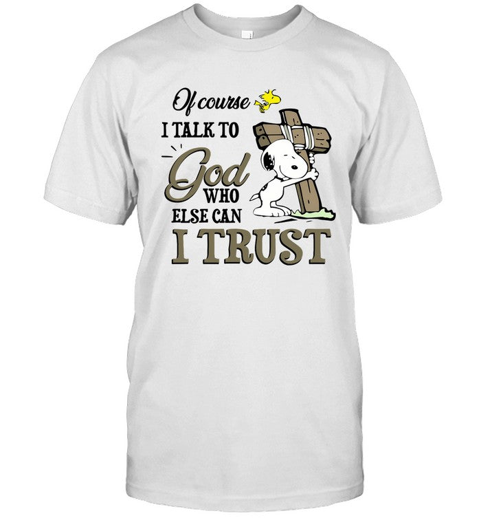 Talk To God T-shirt & Hoodie 0424