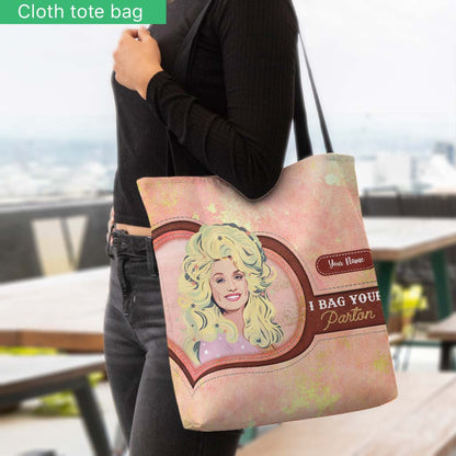 I Bag Your Parton - Personalized Tote Bag