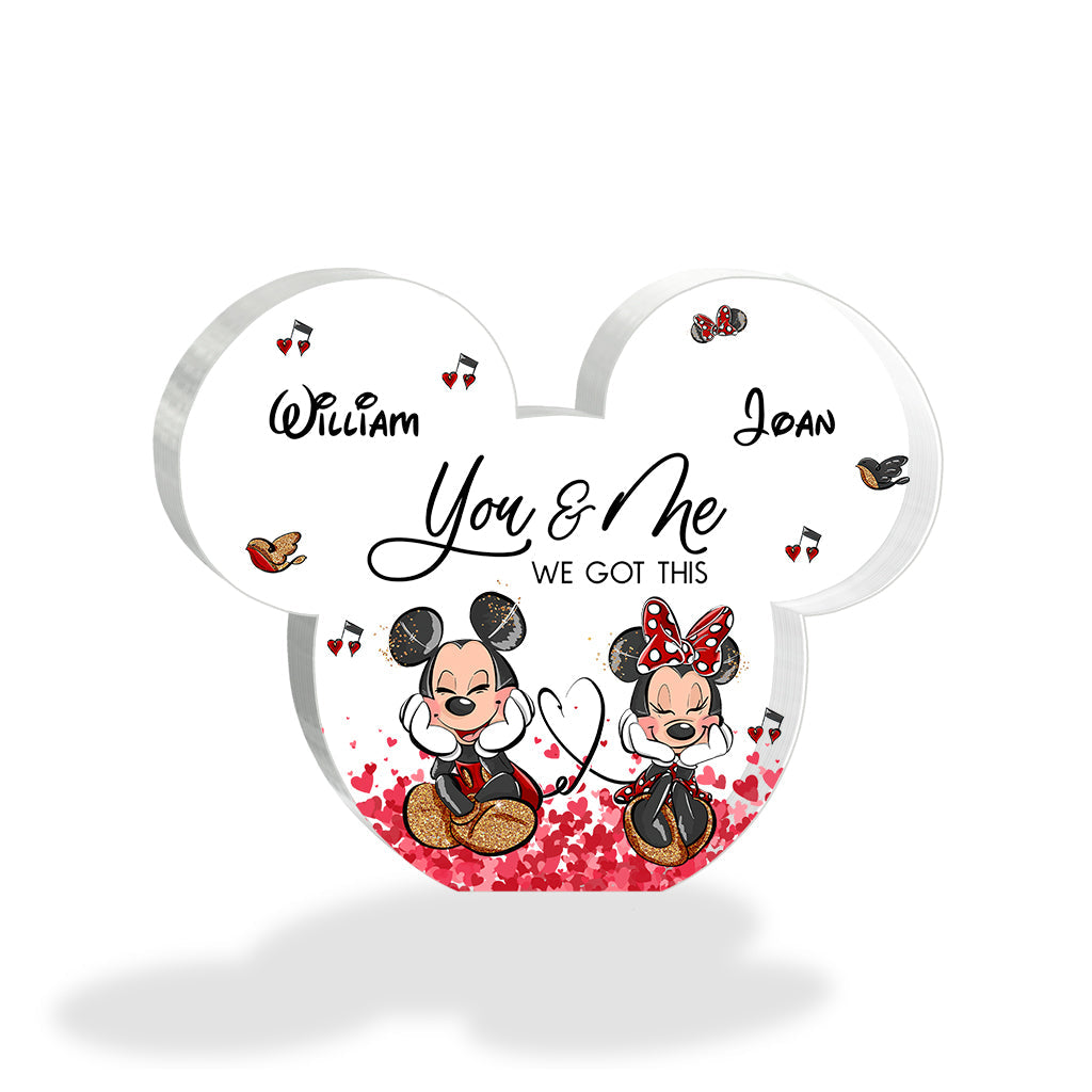 You And Me We Got This - Personalized Couple Mouse Custom Shaped Acrylic Plaque