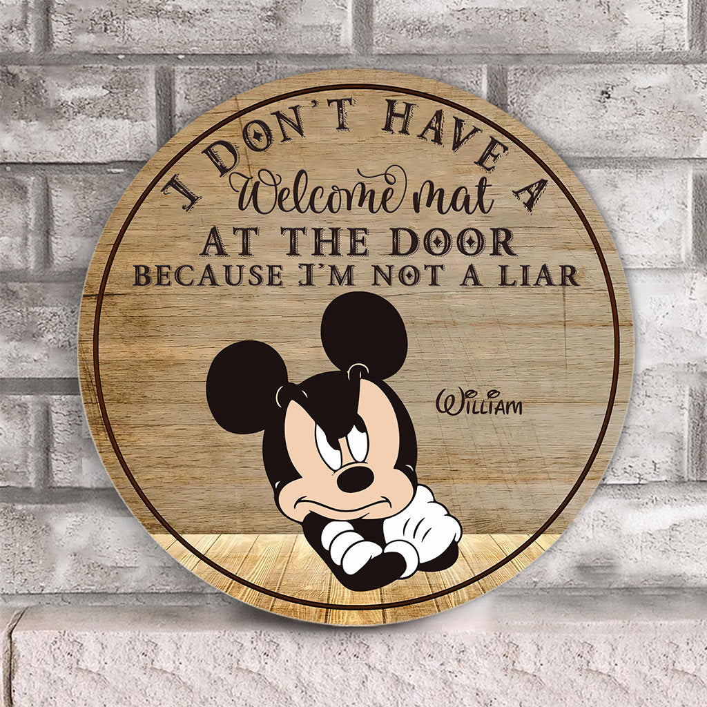 I Don't Have A Welcome Mat At The Door - Personalized Mouse Round Wood Sign