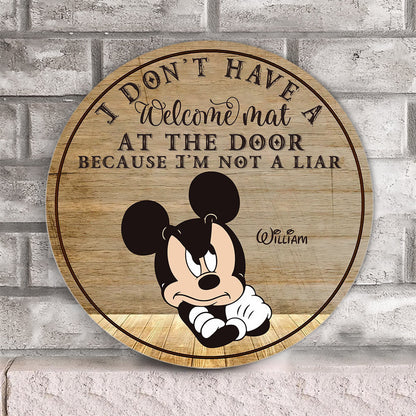 I Don't Have A Welcome Mat At The Door - Personalized Mouse Round Wood Sign