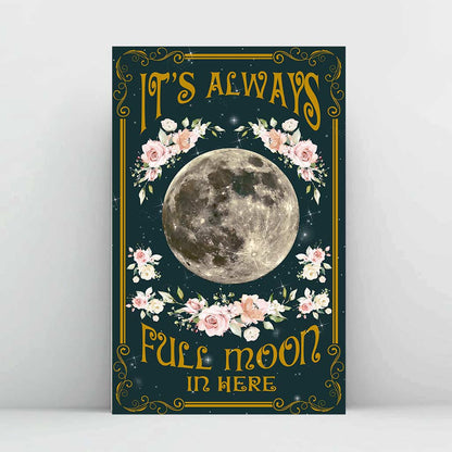 It's Always Full Moon In Here - Personalized Witch Poster