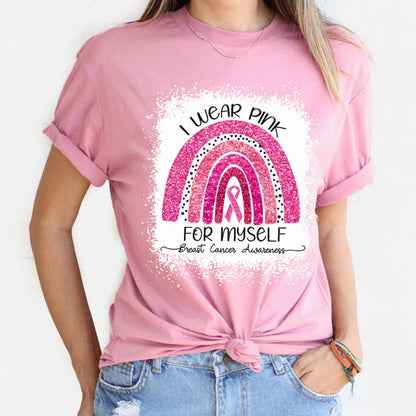 I Wear Pink For Myself - Breast Cancer Awareness T-shirt and Hoodie 102021