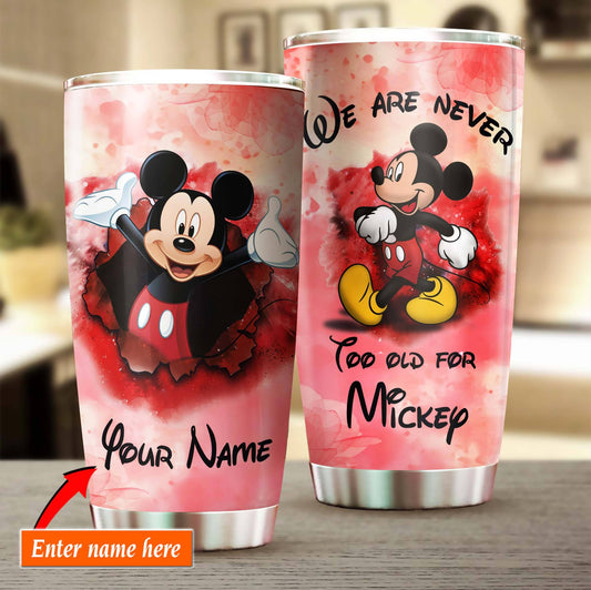 We Are Never Too Old - Personalized Mouse Tumbler