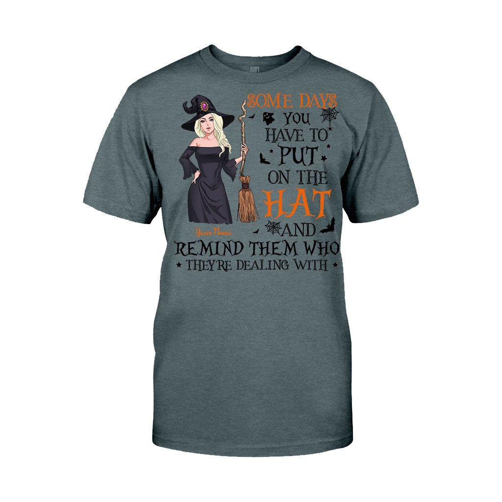 Some Days You Have To Put On The Hat - Personalized Witch T-shirt and Hoodie