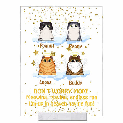 I'm Up In Heaven Having Fun - Personalized Cat Transparent Acrylic Plaque