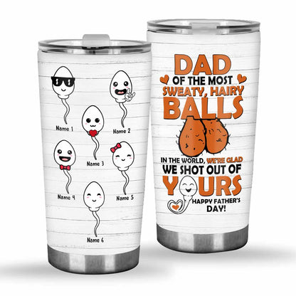 Sweaty Hairy Balls - Personalized Father's Day Tumbler