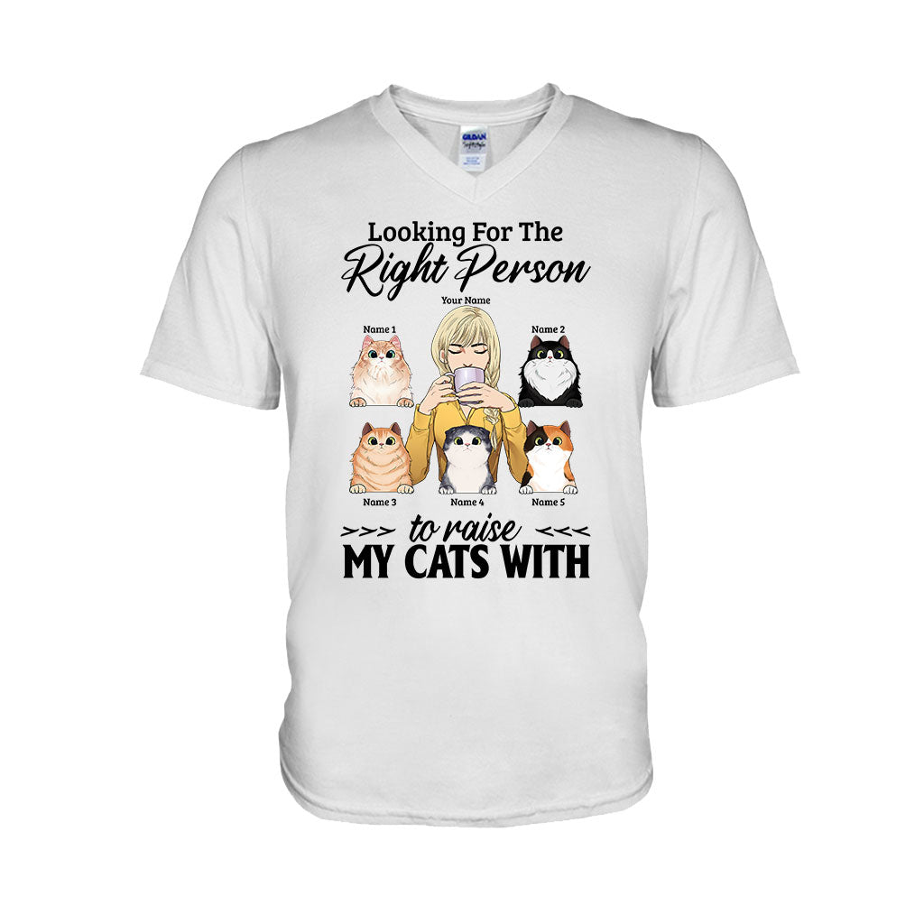 The Right Person To Raise My Cats With - Personalized T-shirt and Hoodie