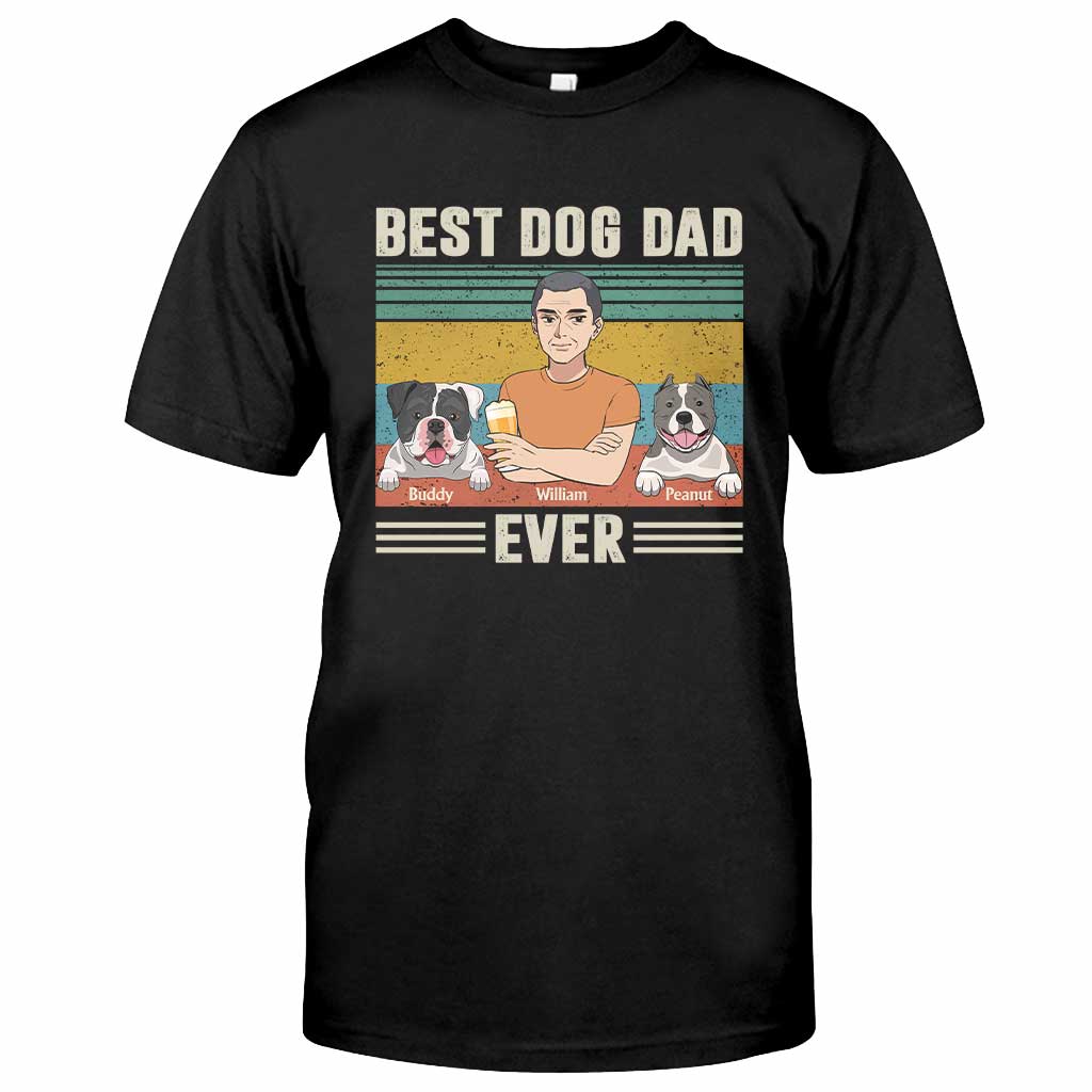 Best Dog Dad Ever - Personalized Father's Day T-shirt and Hoodie