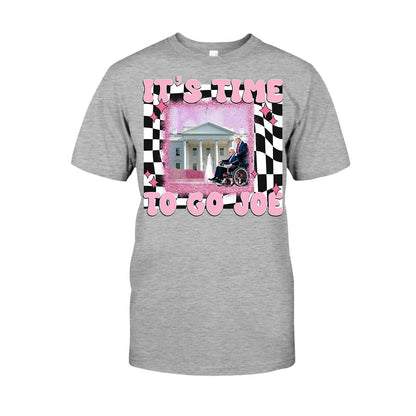 It's Time To Go Joe - T-shirt And Hoodie