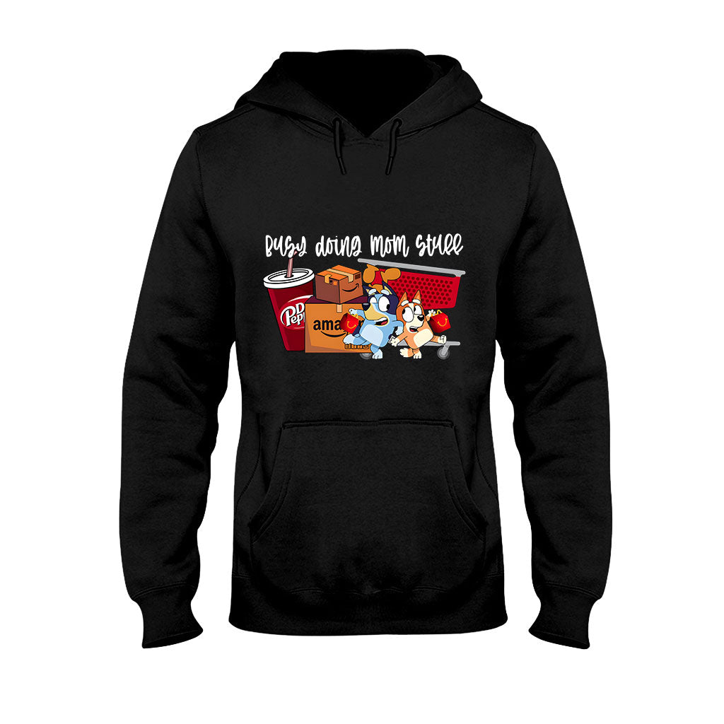 Busy Doing Mom Stuff - T-shirt And Hoodie