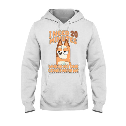 I Need 20 Minutes - Mother T-shirt And Hoodie
