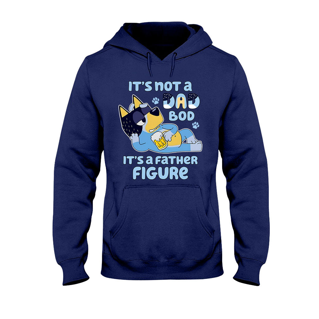 It's Not A Dad Bod It's A Father Figure - T-shirt And Hoodie