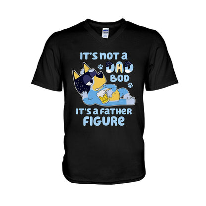 It's Not A Dad Bod It's A Father Figure - T-shirt And Hoodie