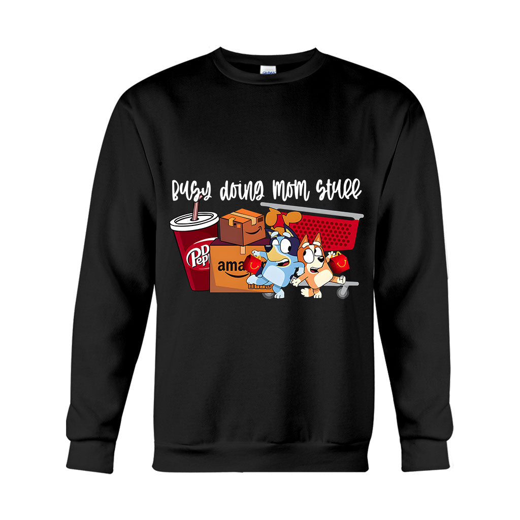 Busy Doing Mom Stuff - T-shirt And Hoodie