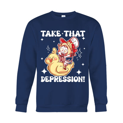 Take That Depression - T-shirt And Hoodie