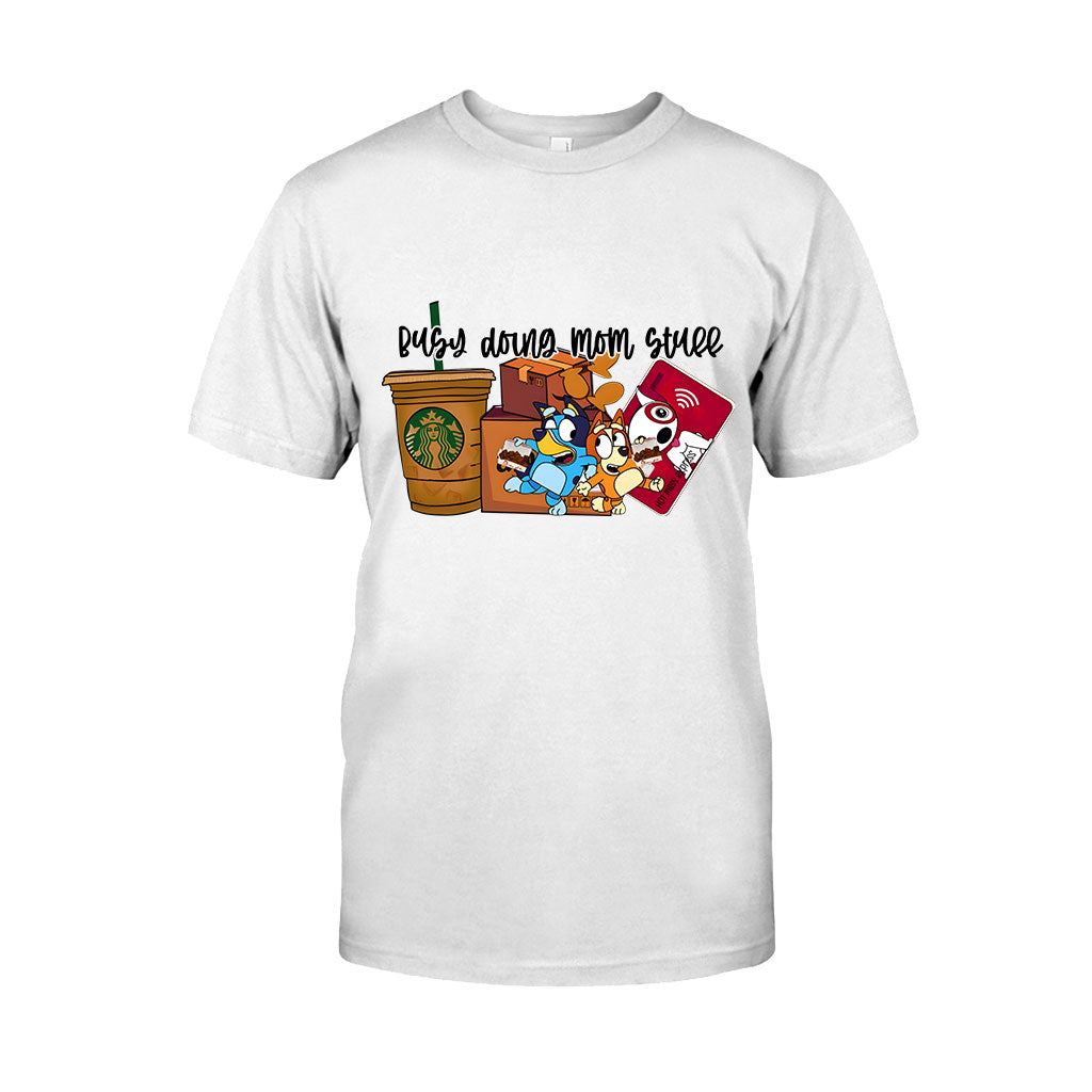 Busy Doing Mom Stuff - T-shirt And Hoodie