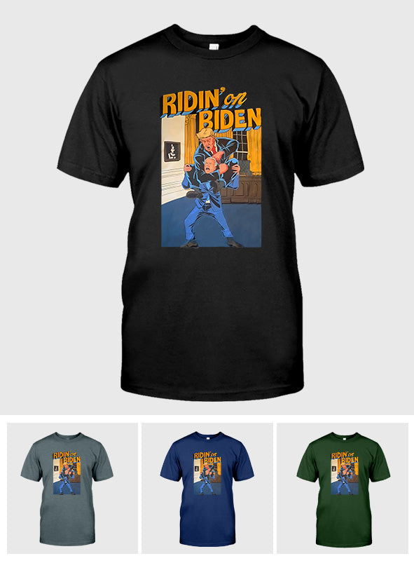 Ridin On Biden - T-shirt And Hoodie