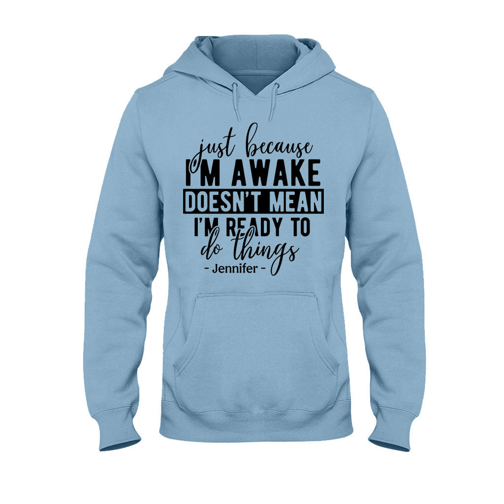 I'm Not Ready - Personalized Sarcasm T-shirt And Hoodie