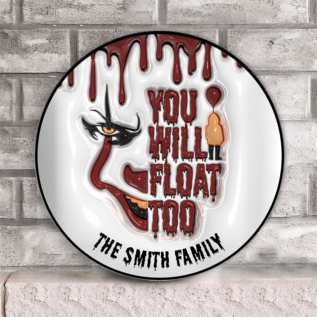 You Will Float Too - Personalized Round Wood Sign