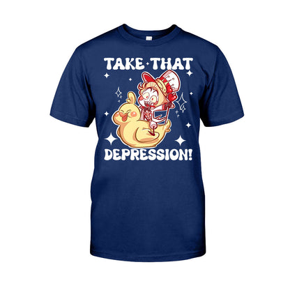 Take That Depression - T-shirt And Hoodie