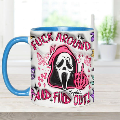 Fuck Around And Find Out - Personalized Accent Mug