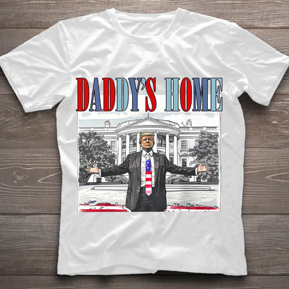 Daddy's Home - T-shirt And Hoodie