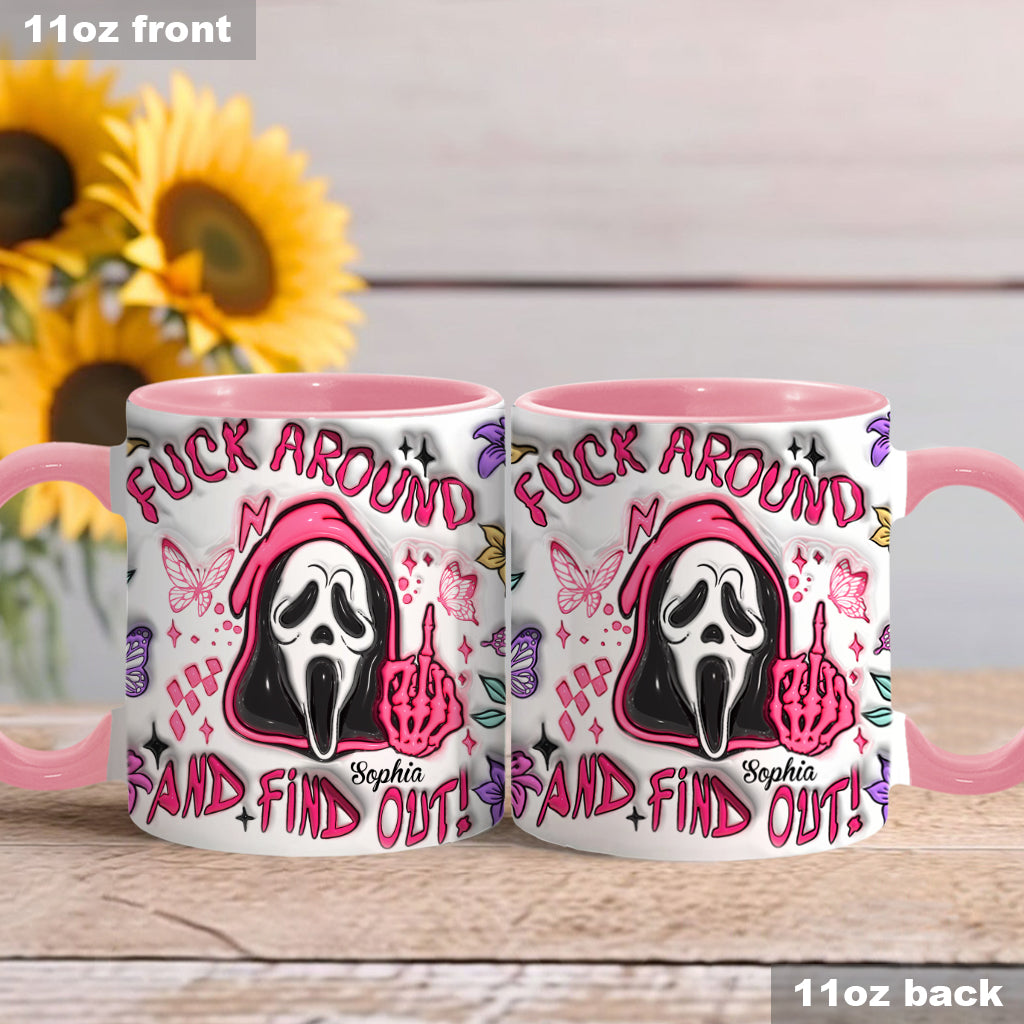 Fuck Around And Find Out - Personalized Accent Mug