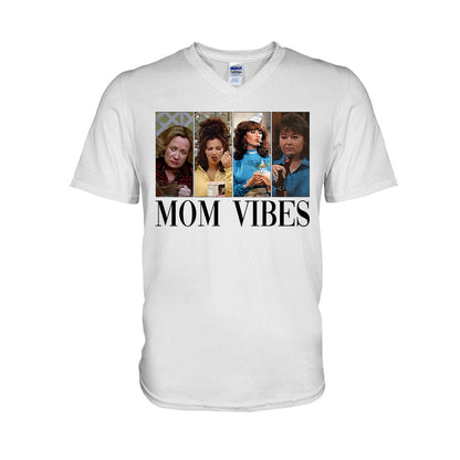 Mom Vibes - Mother T-shirt And Hoodie