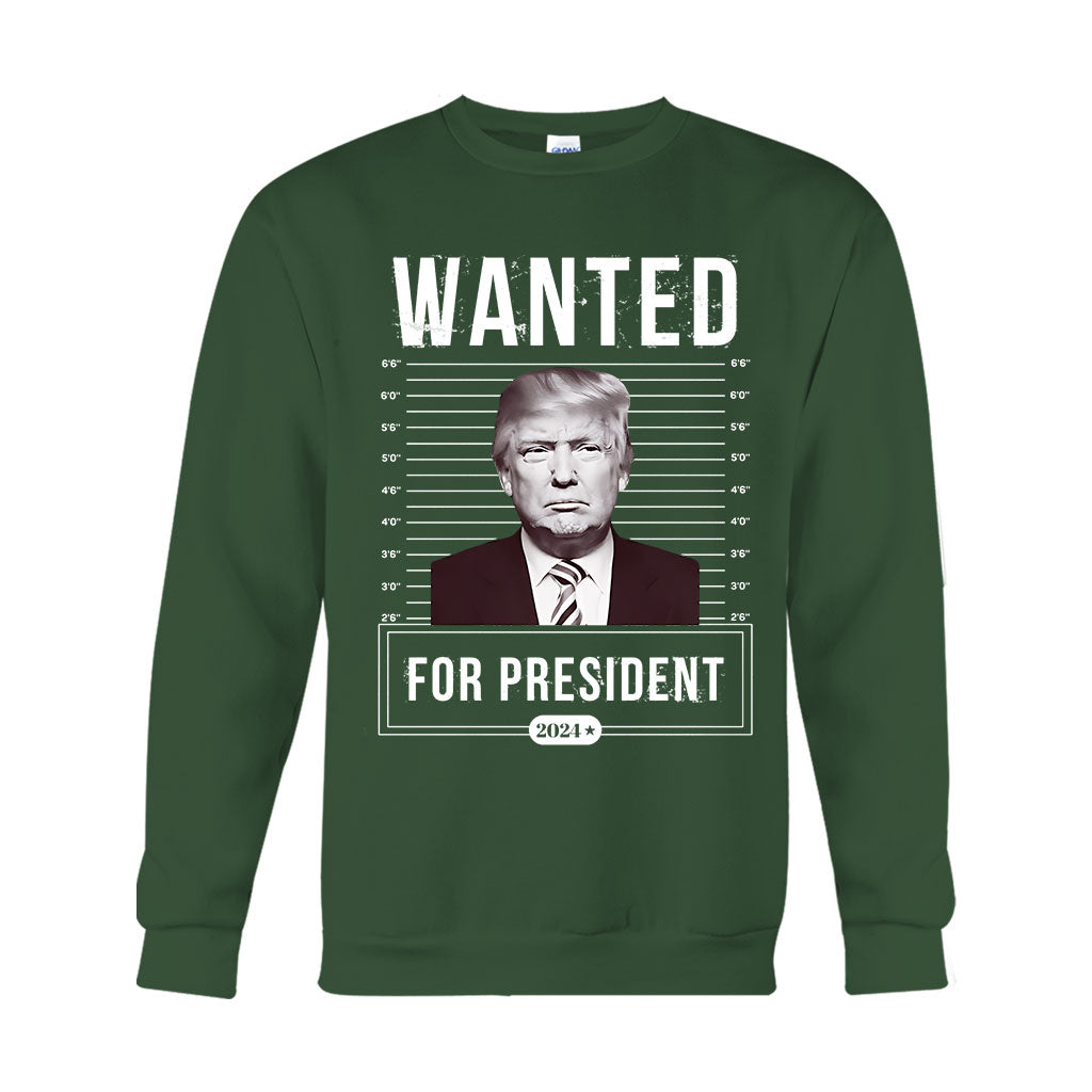 Wanted For President - T-shirt And Hoodie
