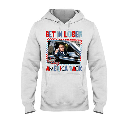 Get In Loser - T-shirt And Hoodie