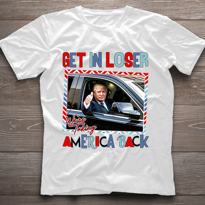 Get In Loser - T-shirt And Hoodie