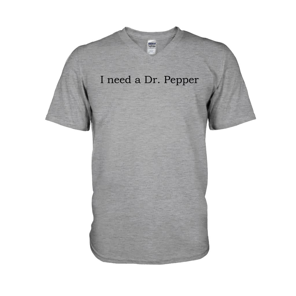 I Need A Dr Pepper Texas Drink T-shirt And Hoodie